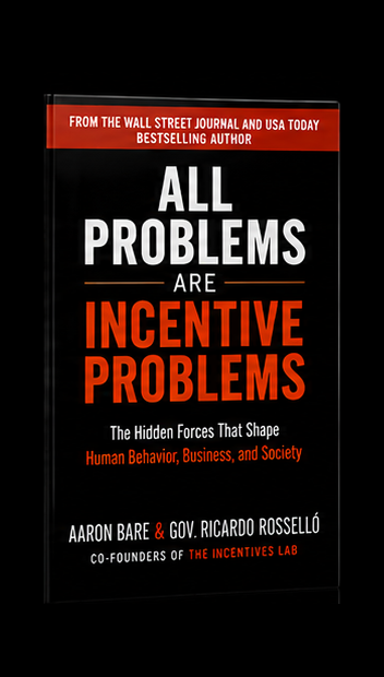 All Problems Are Incentive Problems by Aaron Bare