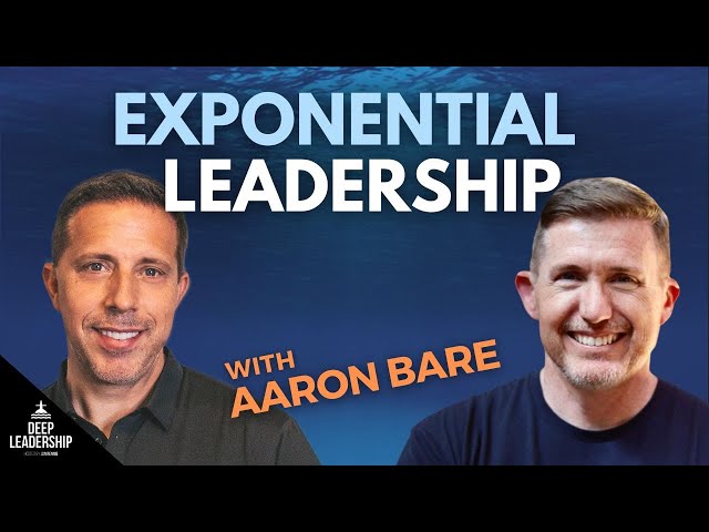 Aaron Bare on the Deep Leadership Podcast